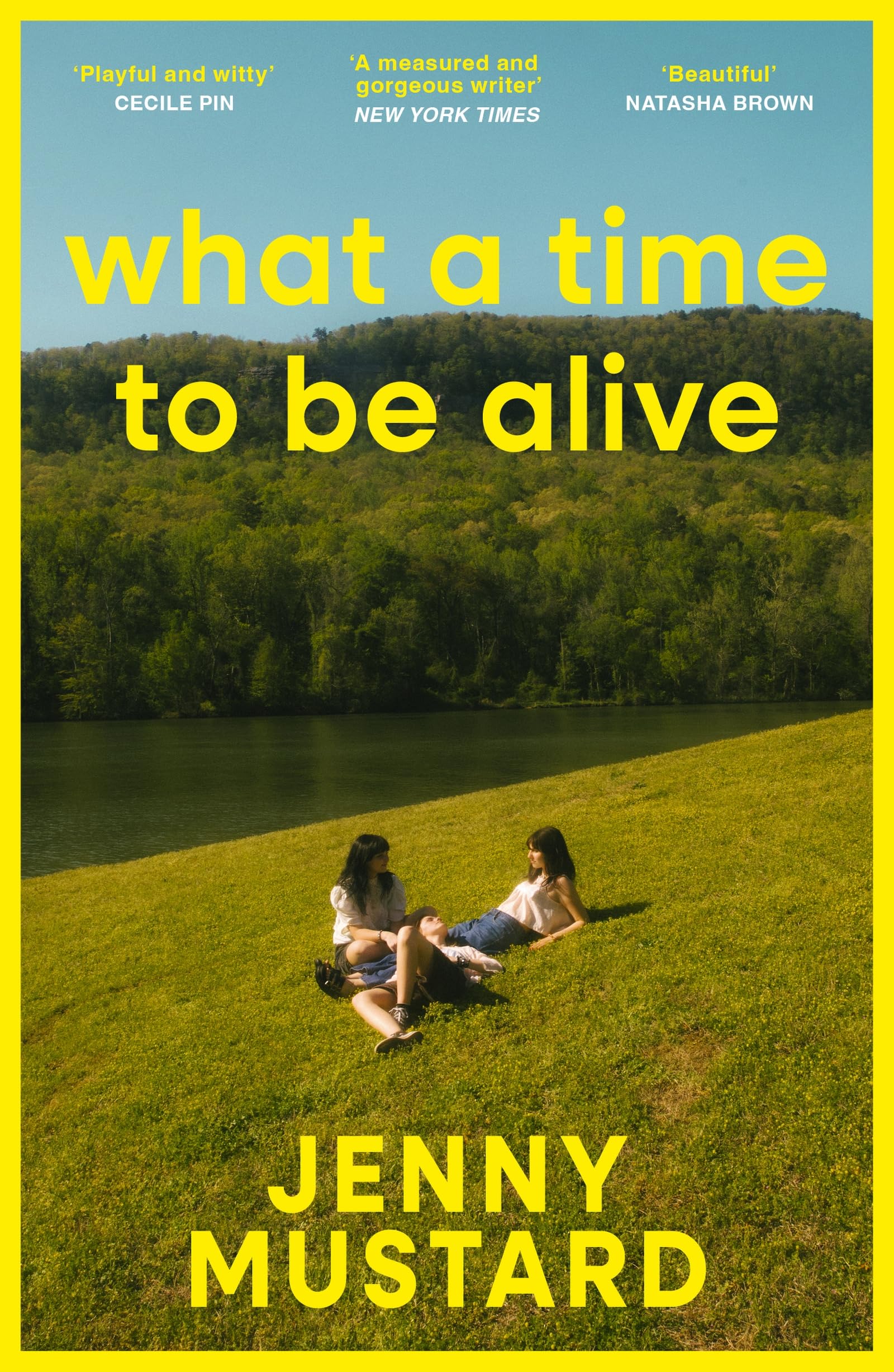 What A Time To Be Alive: A tender, surprising and totally absorbing coming of age story from the author of Okay Days