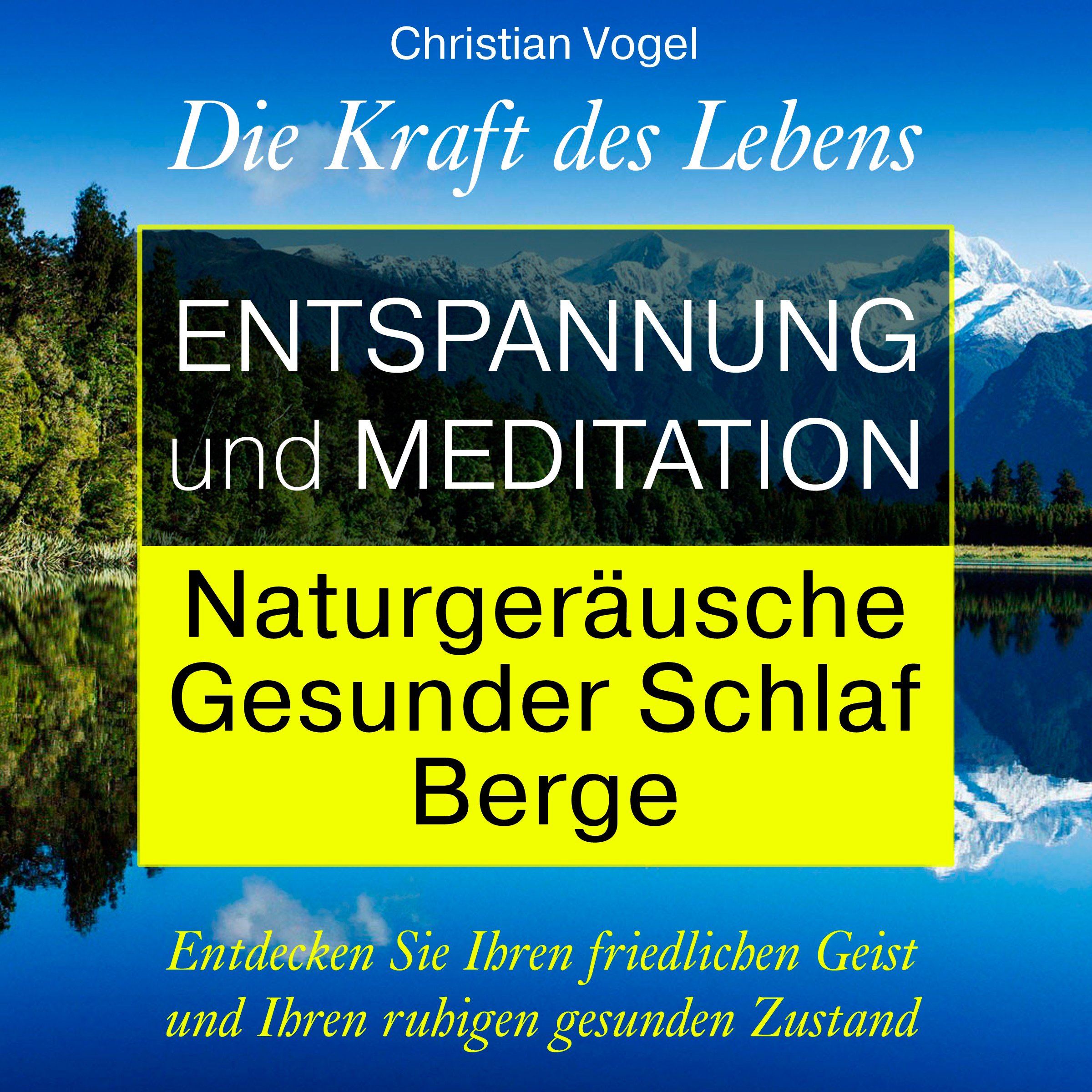 Entspannung und Meditation: Naturgeräusche. Gesunder Schlaf. Berge [Relaxation and Meditation: Natural Sounds. Healthy Sleep. Mountains]
