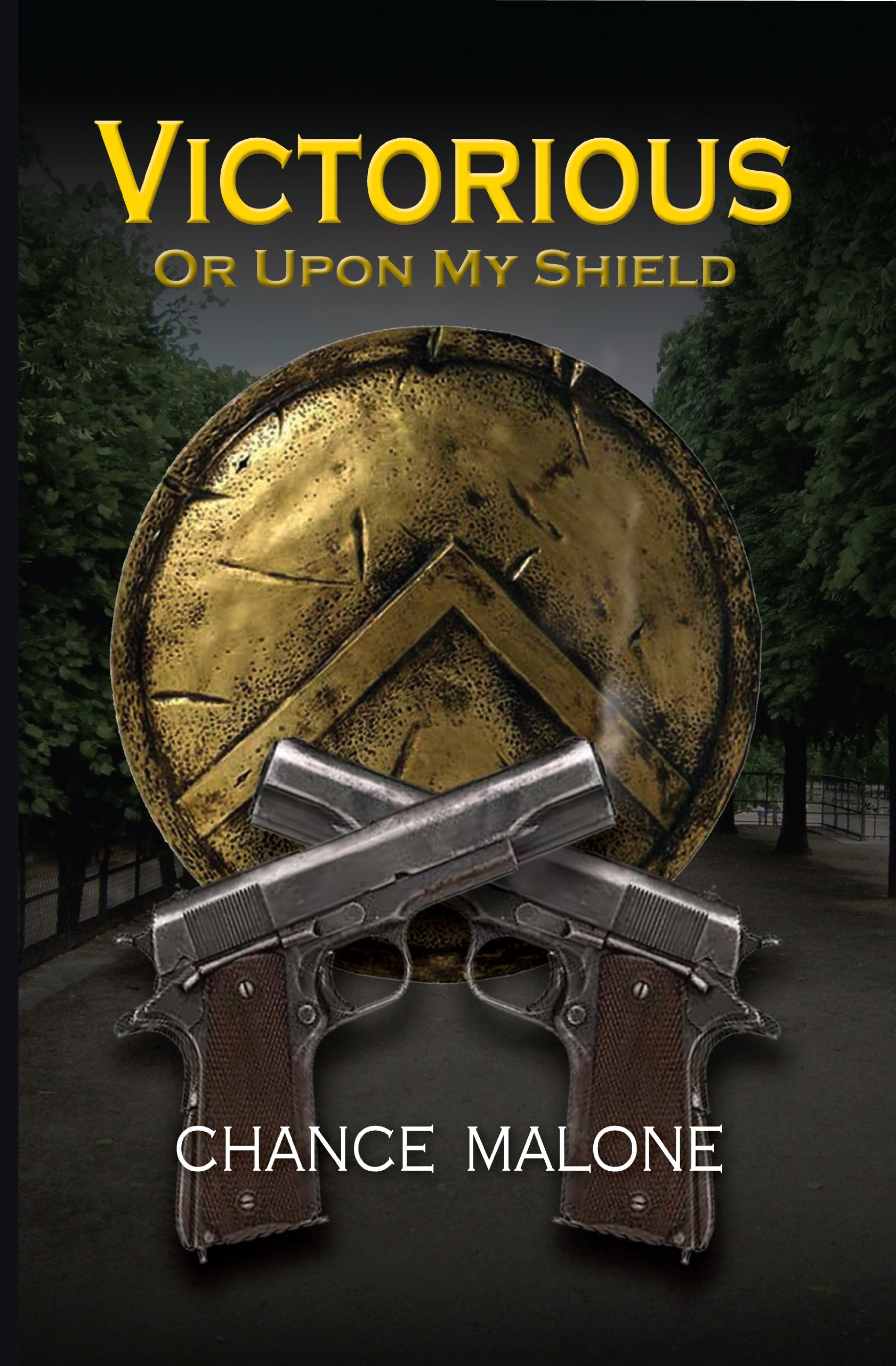 Victorious or Upon My Shield