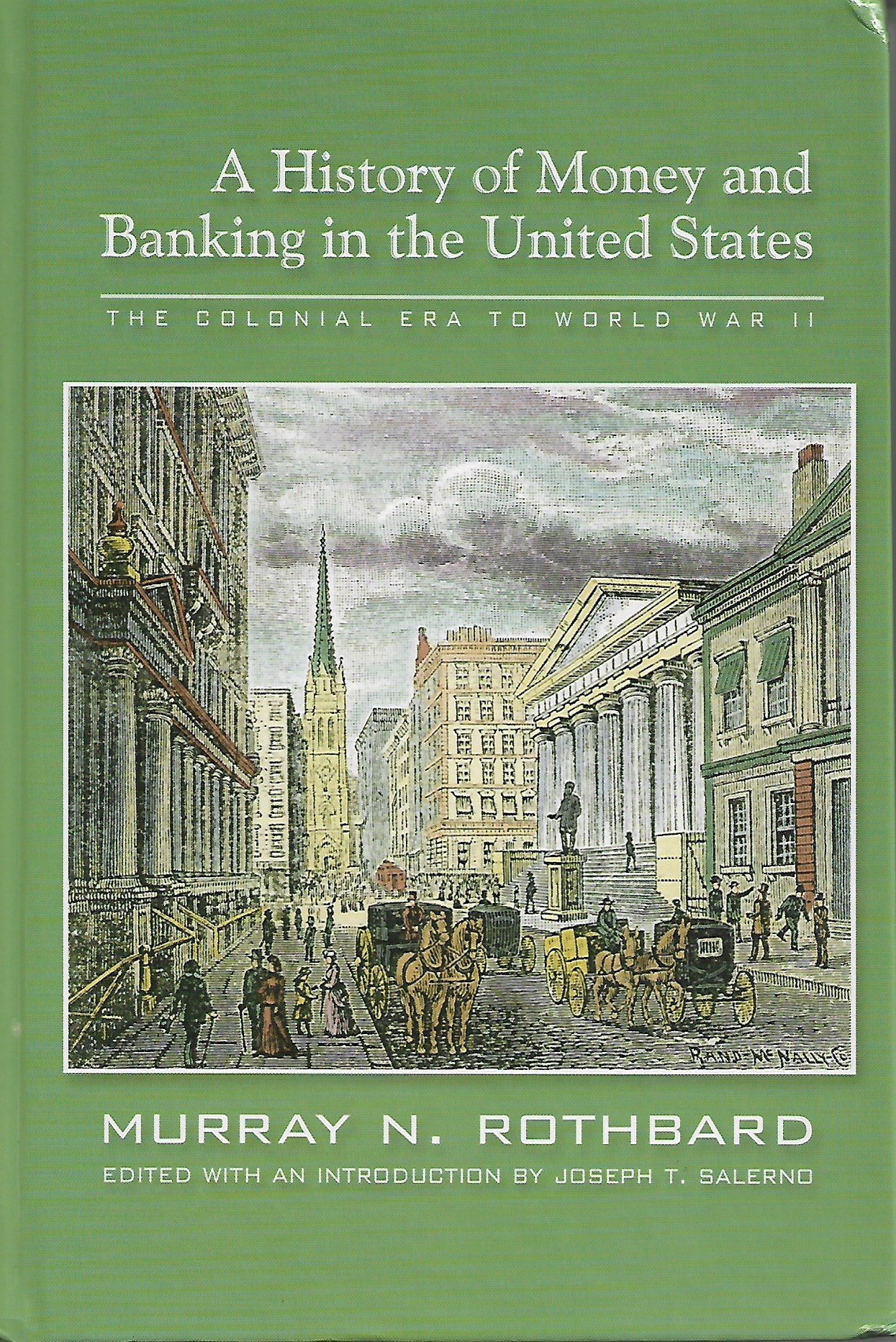 A History of Money and Banking in the United States: The Colonial Era to World War II