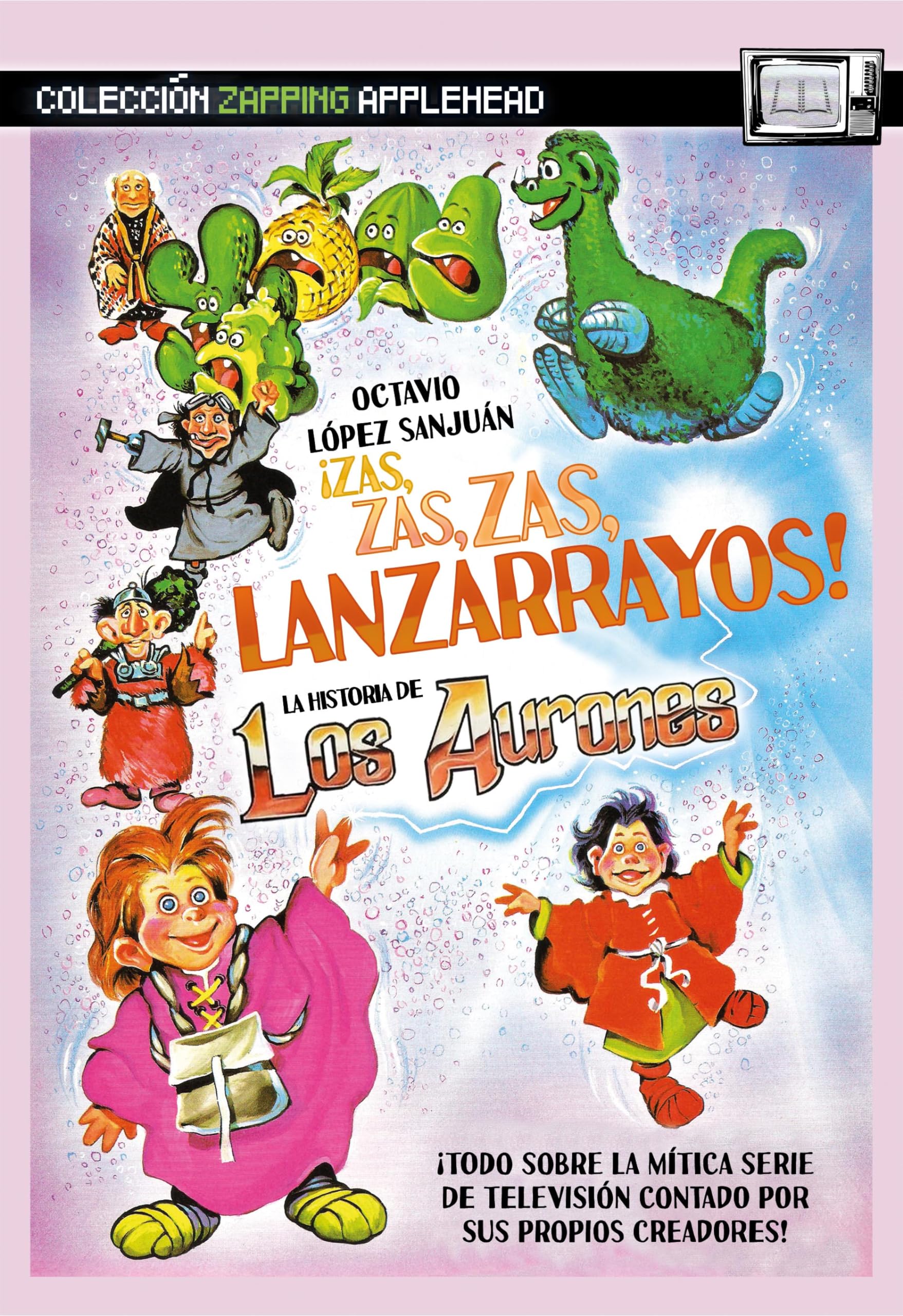 ¡ZAS, ZAS, ZAS, LANZARRAYOS! LA HISTORIA DE LOS AURONES: 9 (Zapping)