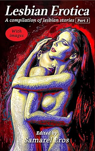 Lesbian Erotica - part 1: A compilation of lesbian stories