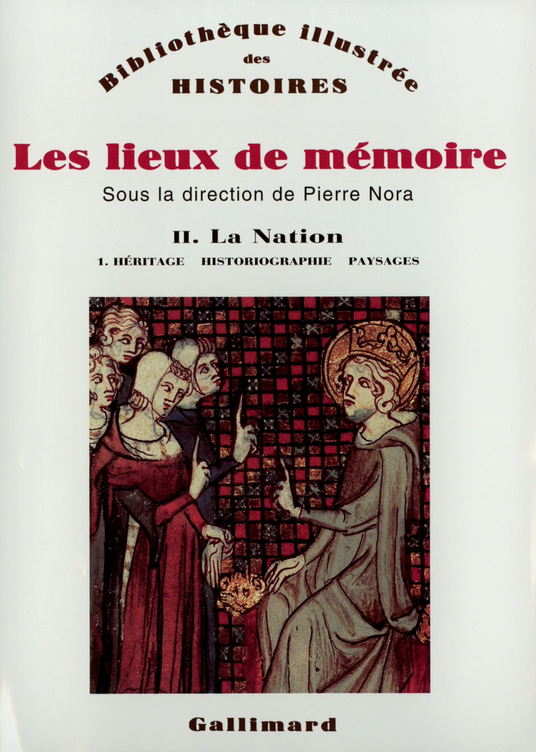 Les lieux de mémoire, tome 2 : La Nation - Héritage, historiographie, paysages