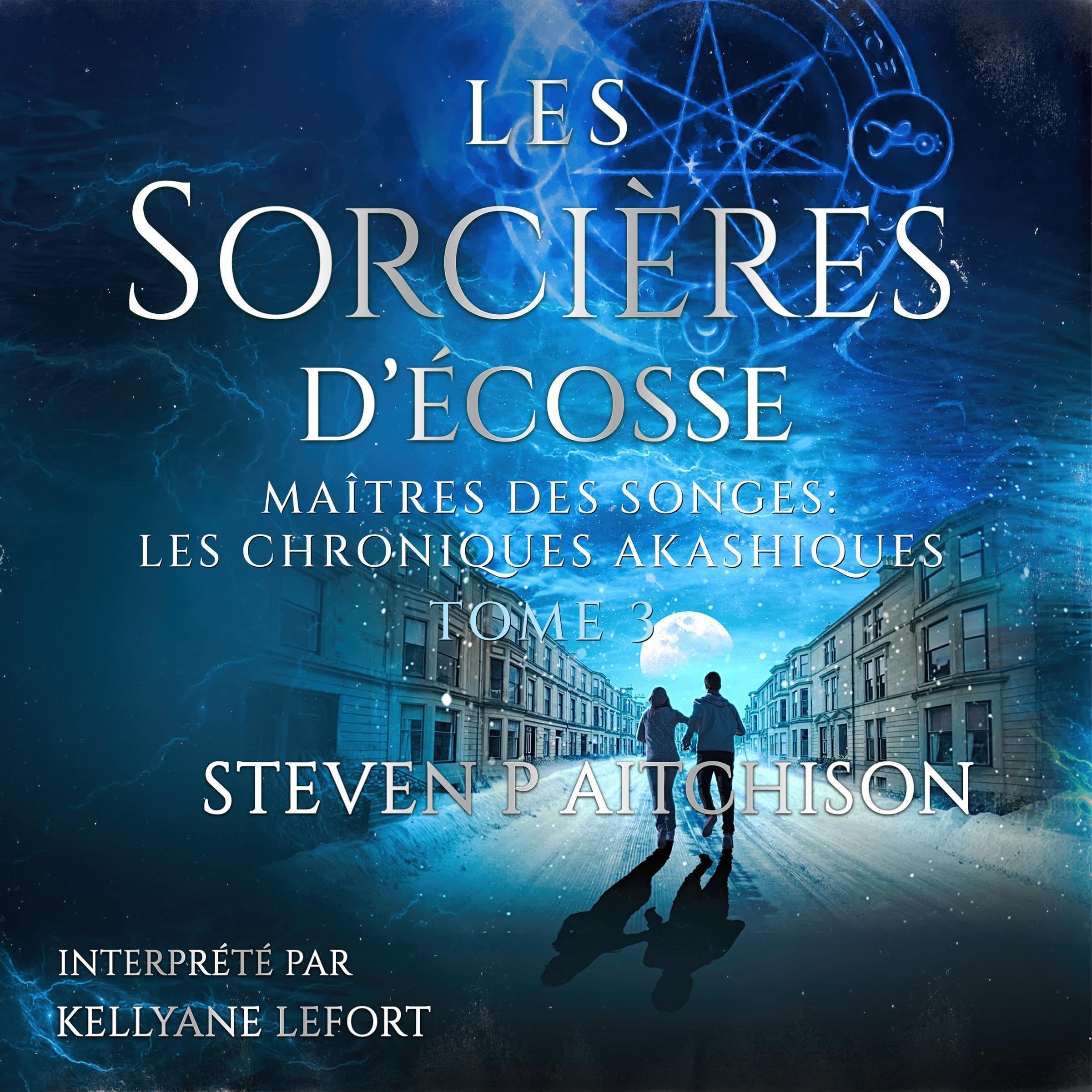 Cover art for Les Sorcières d’Écosse: Maîtres des Songes: Les Chroniques Akashiques, Tome 3