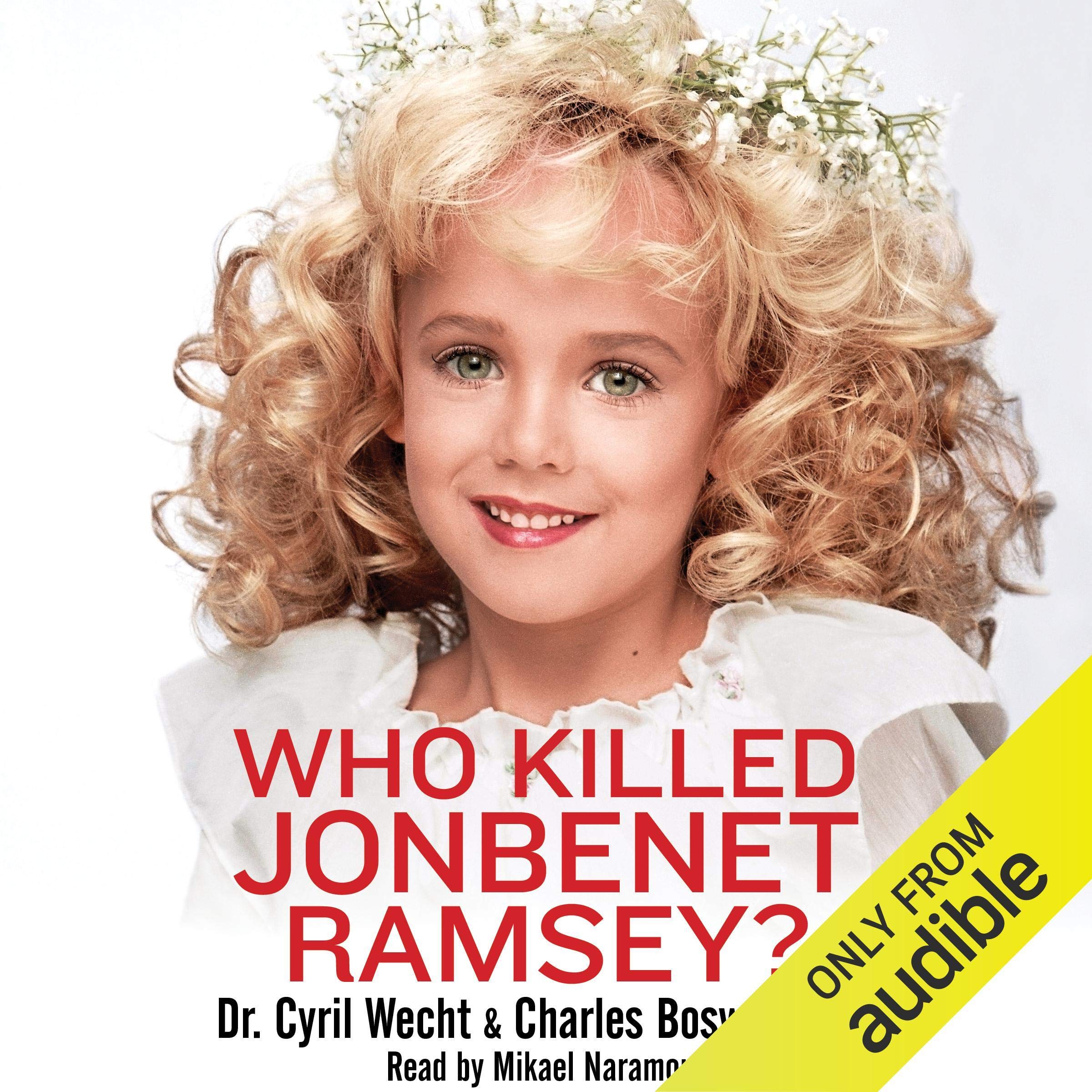 Who Killed JonBenet Ramsey?