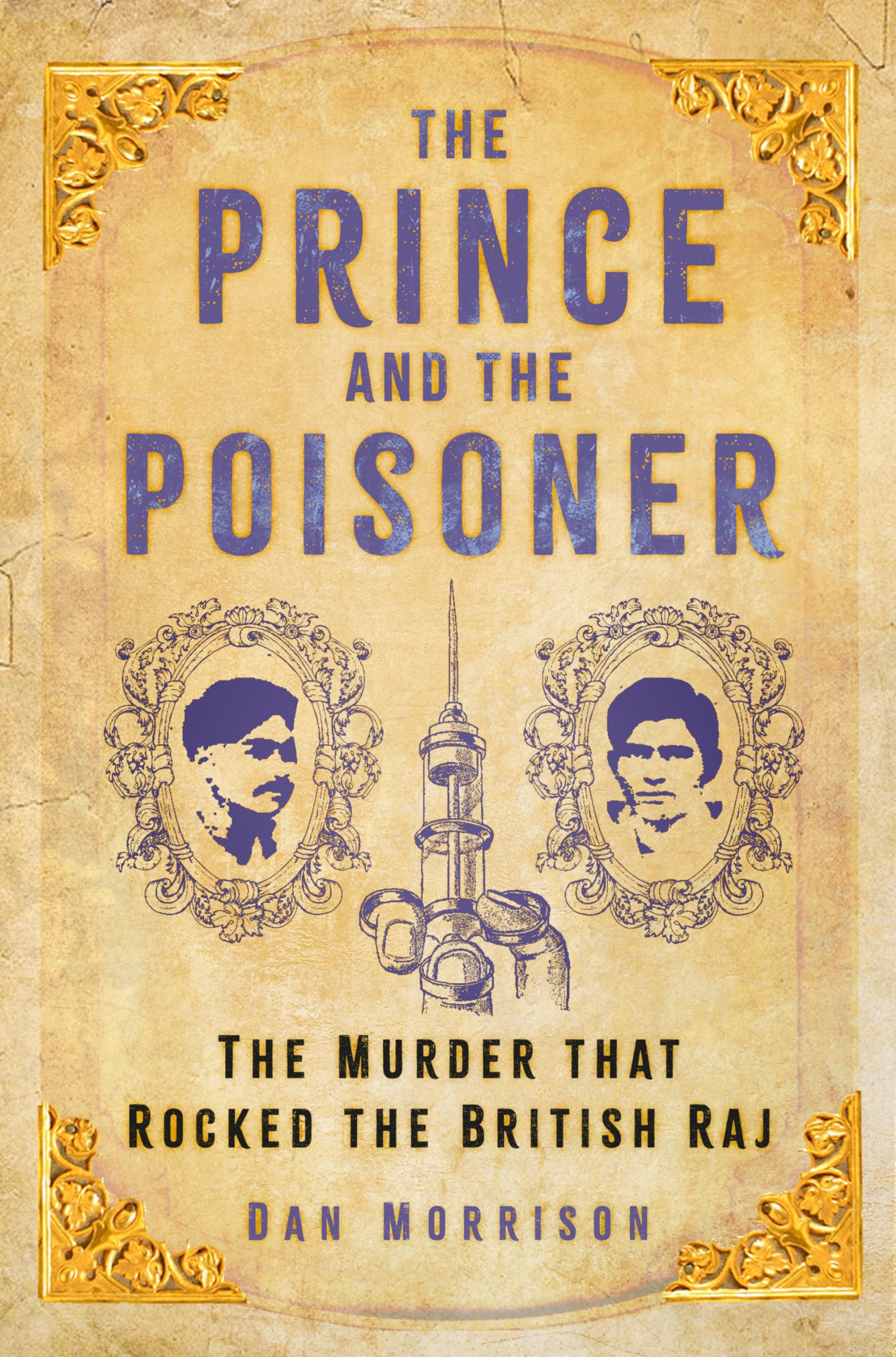 The Prince and the Poisoner: The Murder that Rocked the British Raj