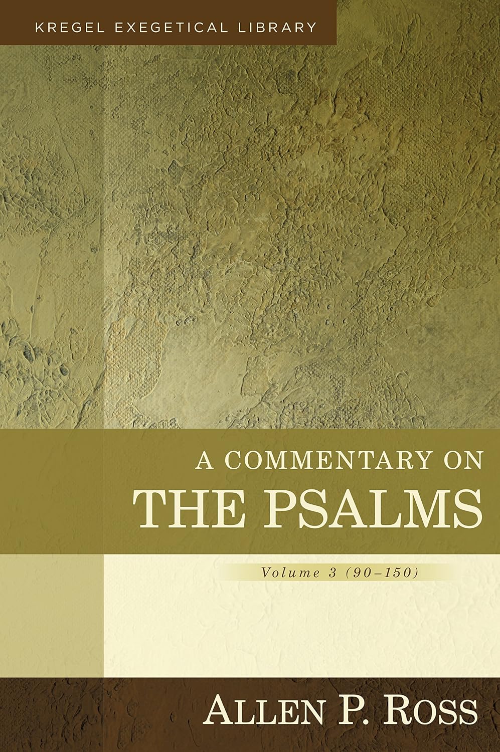 A Commentary on the Psalms: 90-150 (Kregel Exegetical Libary)
