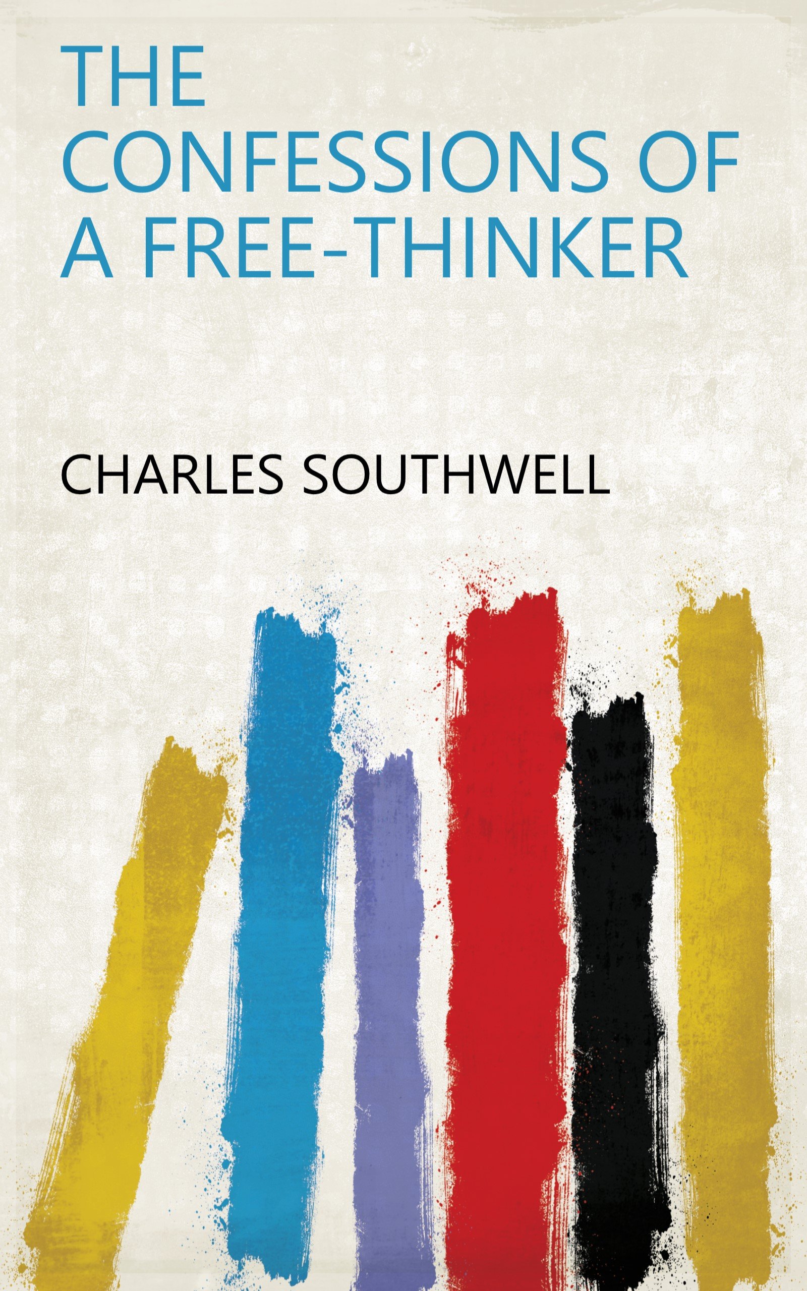 The confessions of a free-thinker