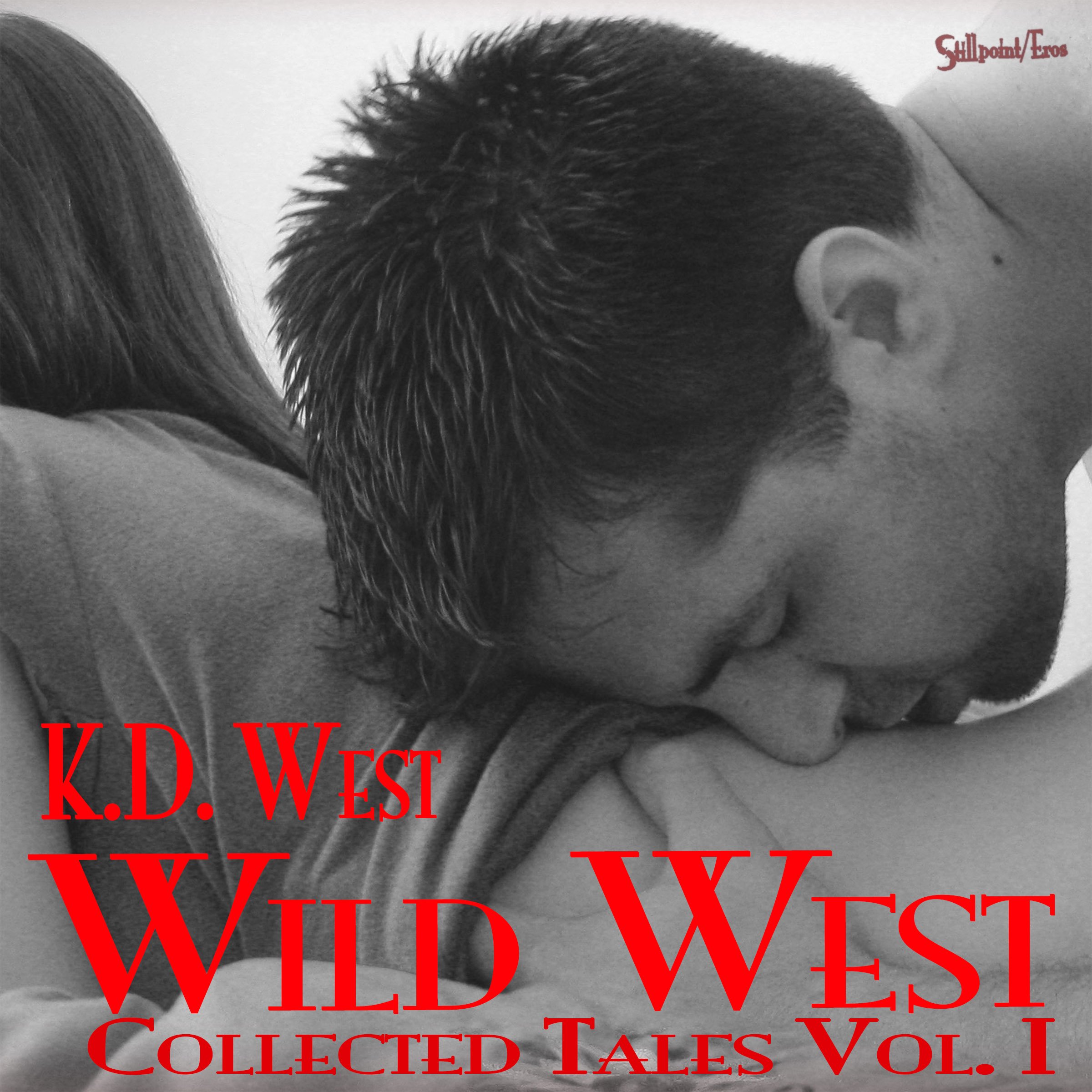 Wild West: Collected Tales of K.D. West, Vol. 1