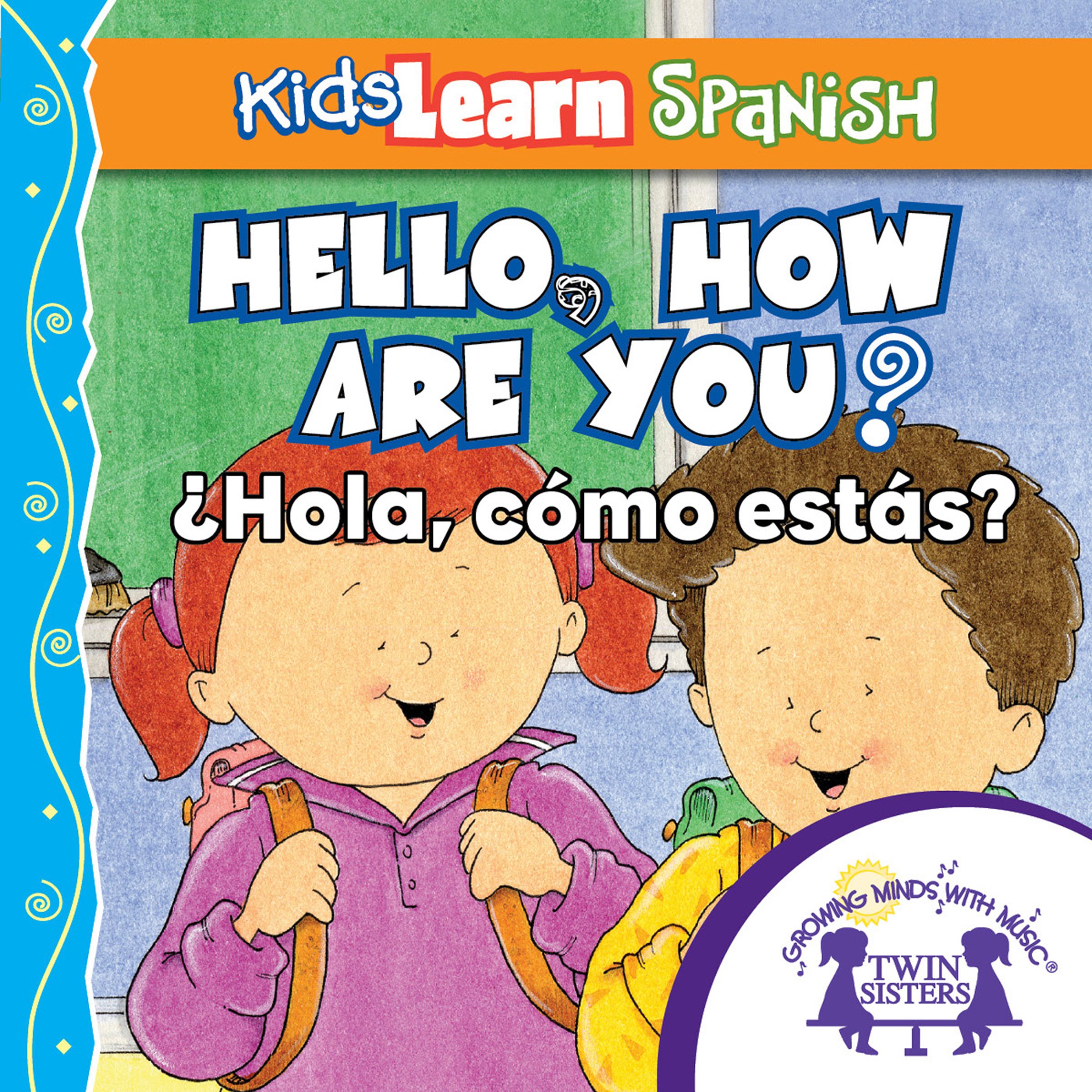 Kids Learn Spanish: Hello, How Are You? (Popular Phrases)