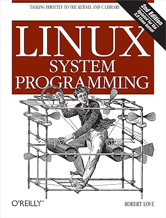 Amazon.com: Linux System Programming: Talking Directly to the Kernel ...