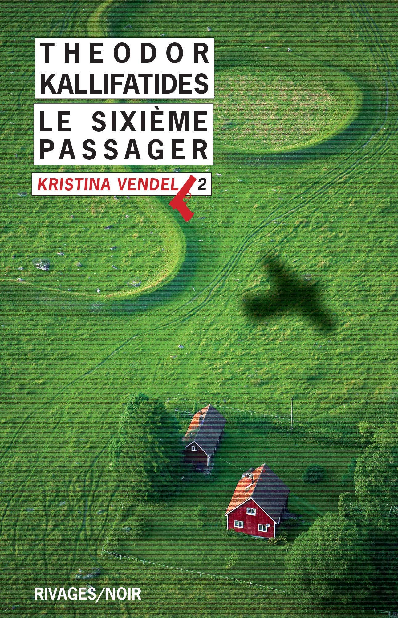 LE SIXIEME PASSAGER (RIVAGES NOIR (POCHE))