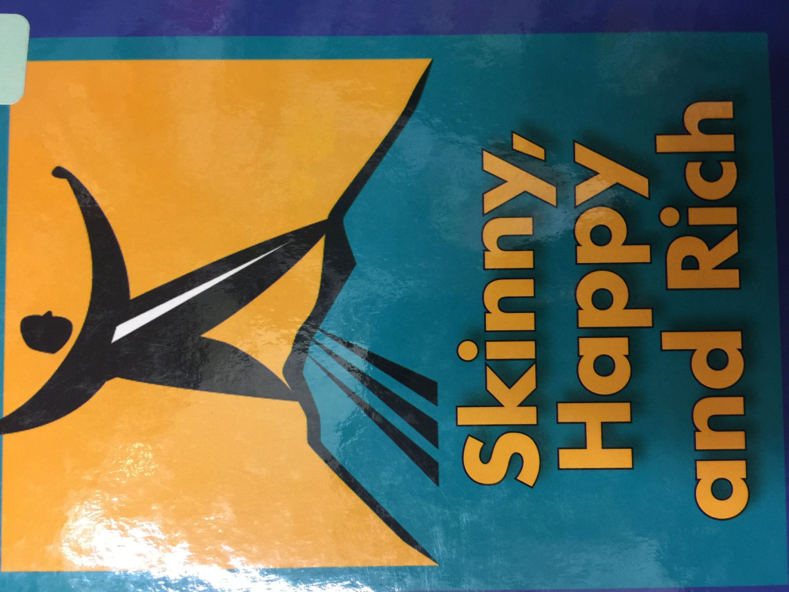 Skinny, Happy and Rich [Hardcover]