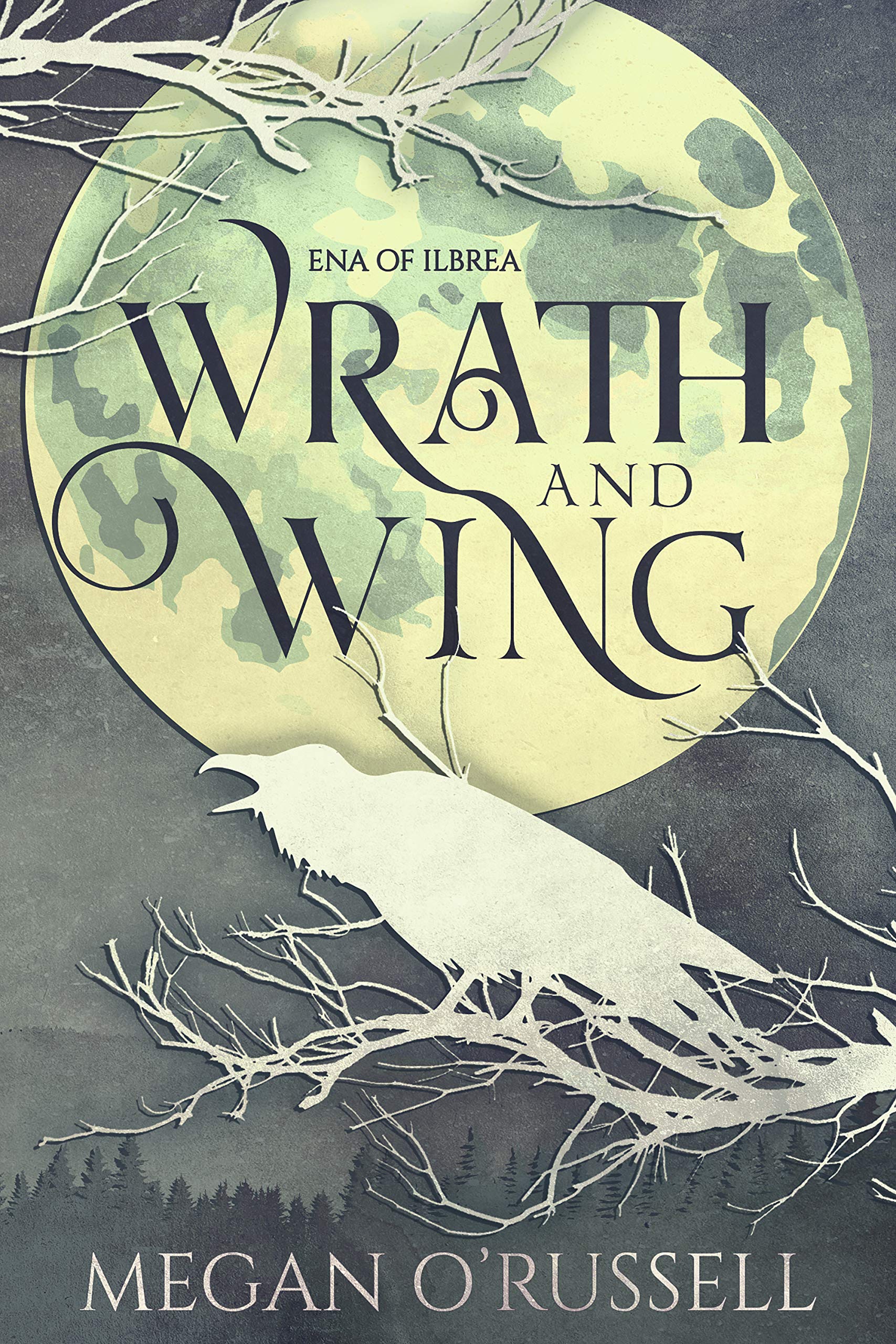 Wrath and Wing (Ena of Ilbrea)