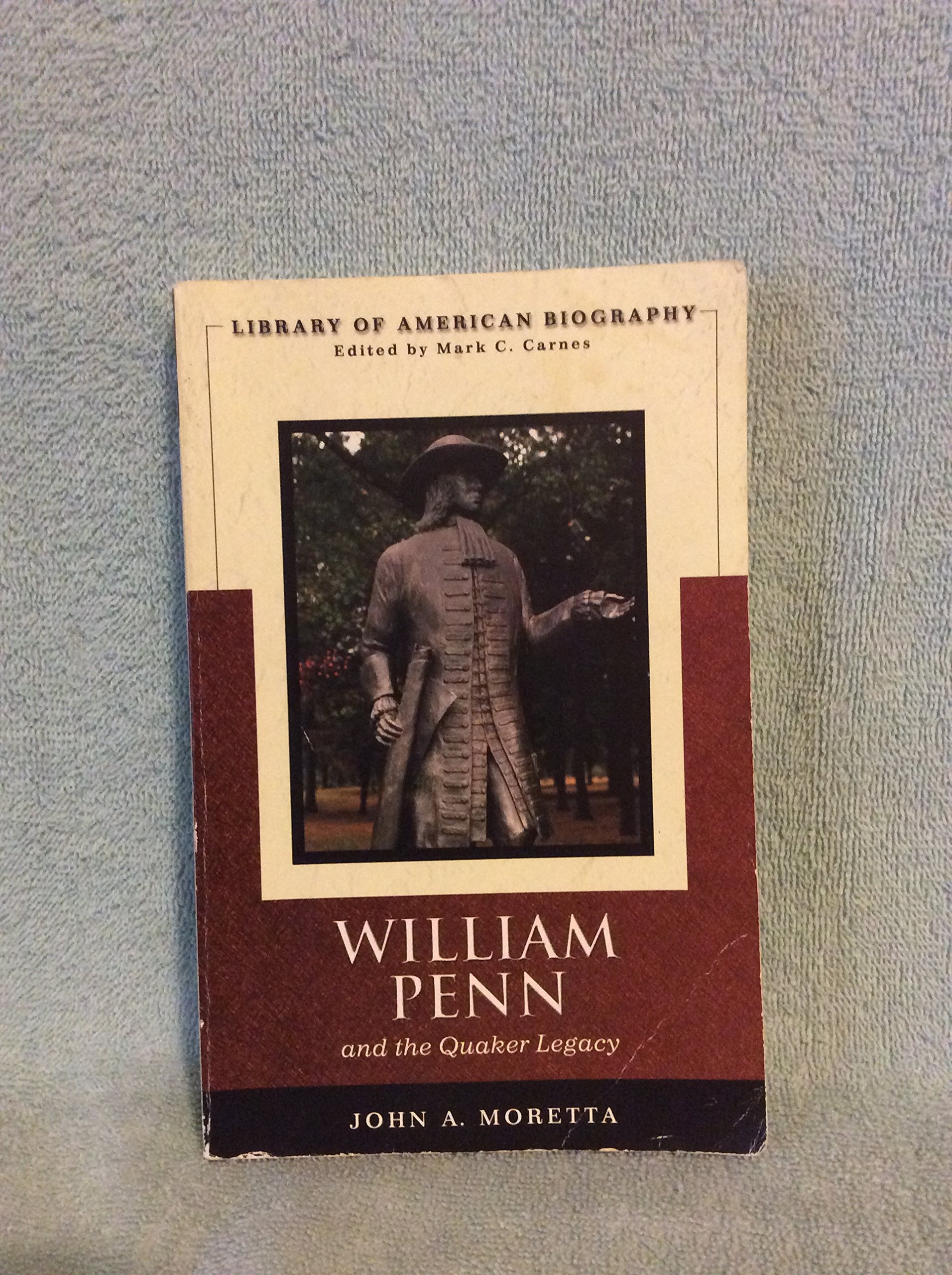 William Penn And the Quaker Legacy