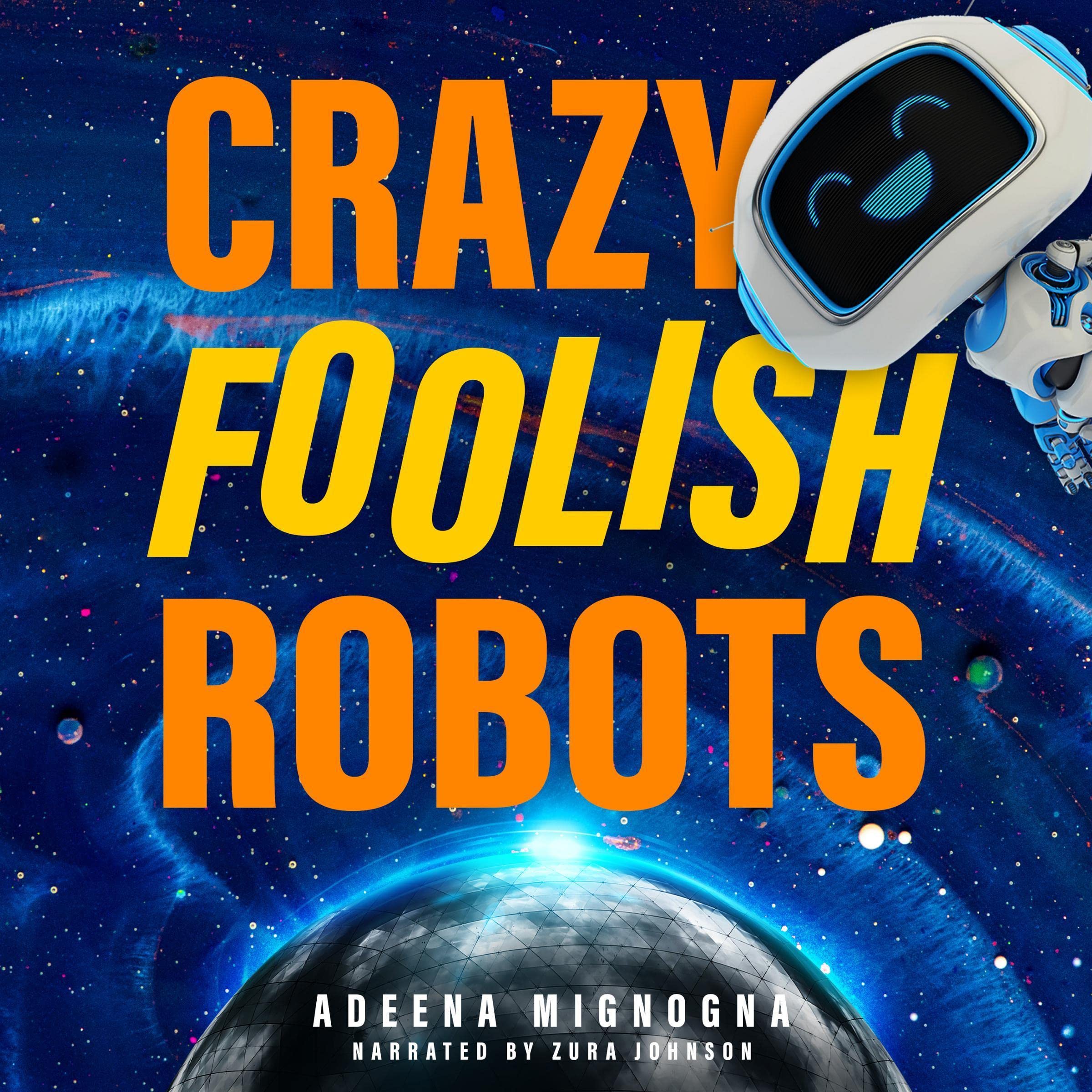Cover art for Crazy Foolish Robots