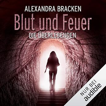 Blut und Feuer Hörbuch von Alexandra Bracken