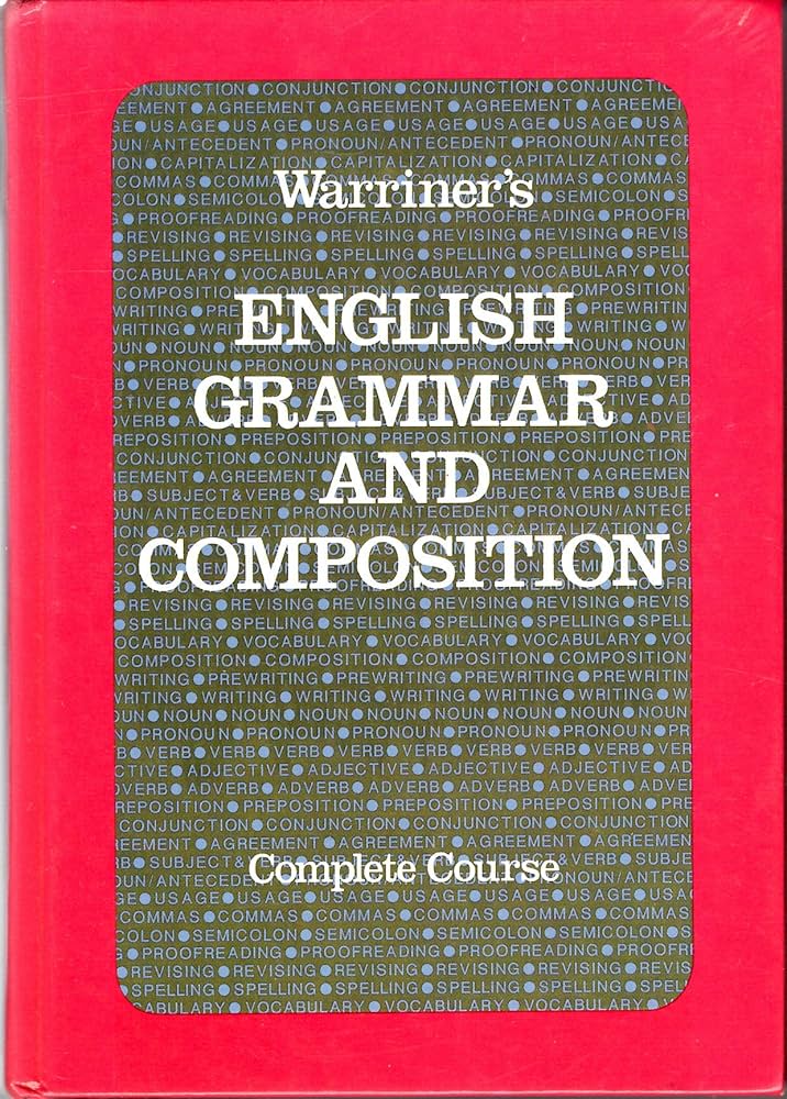 Warriner's English Grammar and Composition: Complete Course