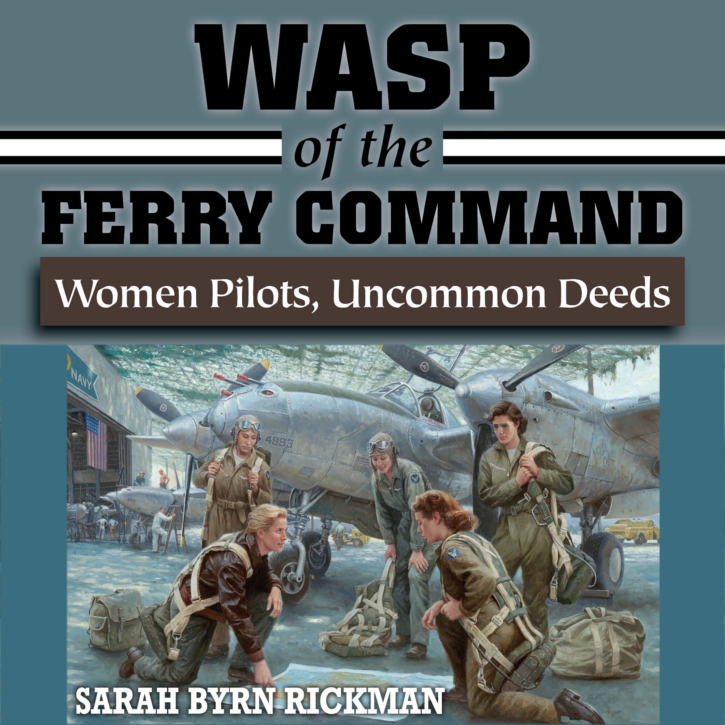 Cover art for WASP of the Ferry Command: Women Pilots, Uncommon Deeds