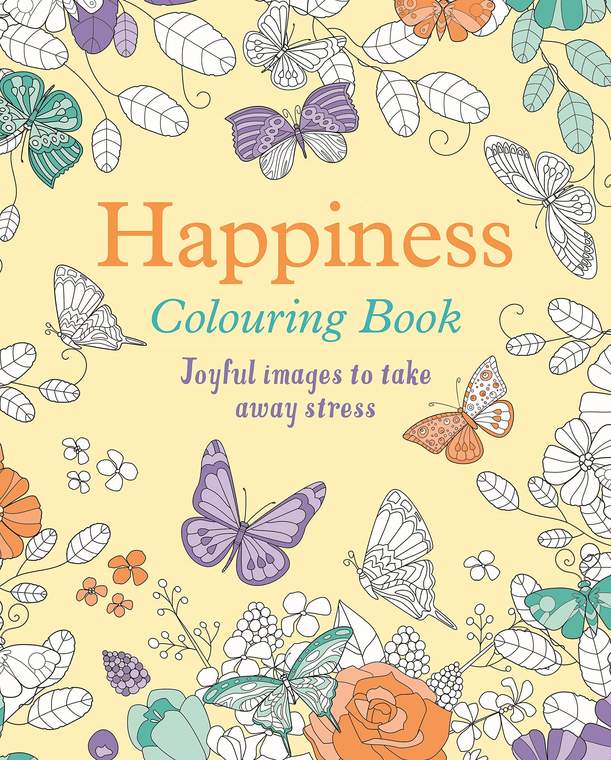 Happiness Colouring Book: Joyful Images to Take Away Stress (Arcturus Creative Colouring)