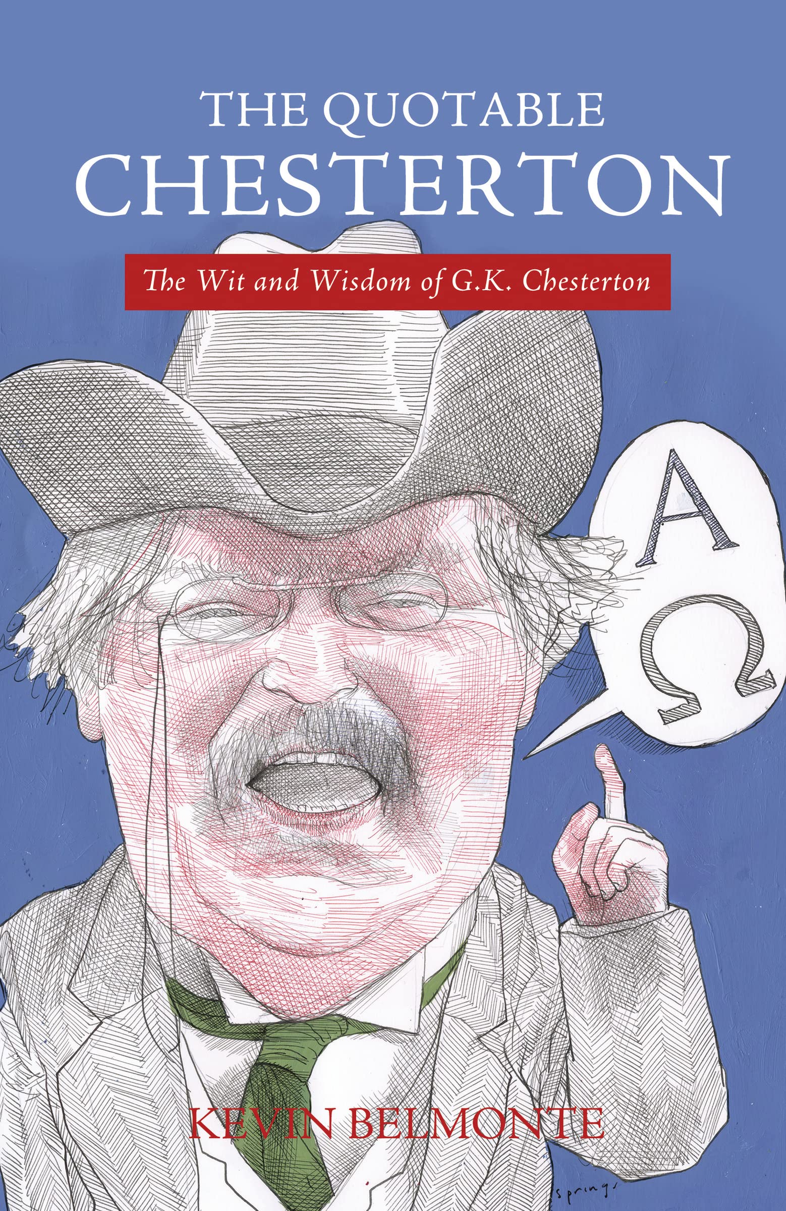 Quotable Chesterton: The Wit and Wisdom of G.K. Chesterton