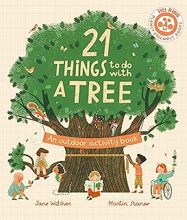 21 Things to Do With a Tree: An outdoor activity book (21 Things to Do Outdoors)