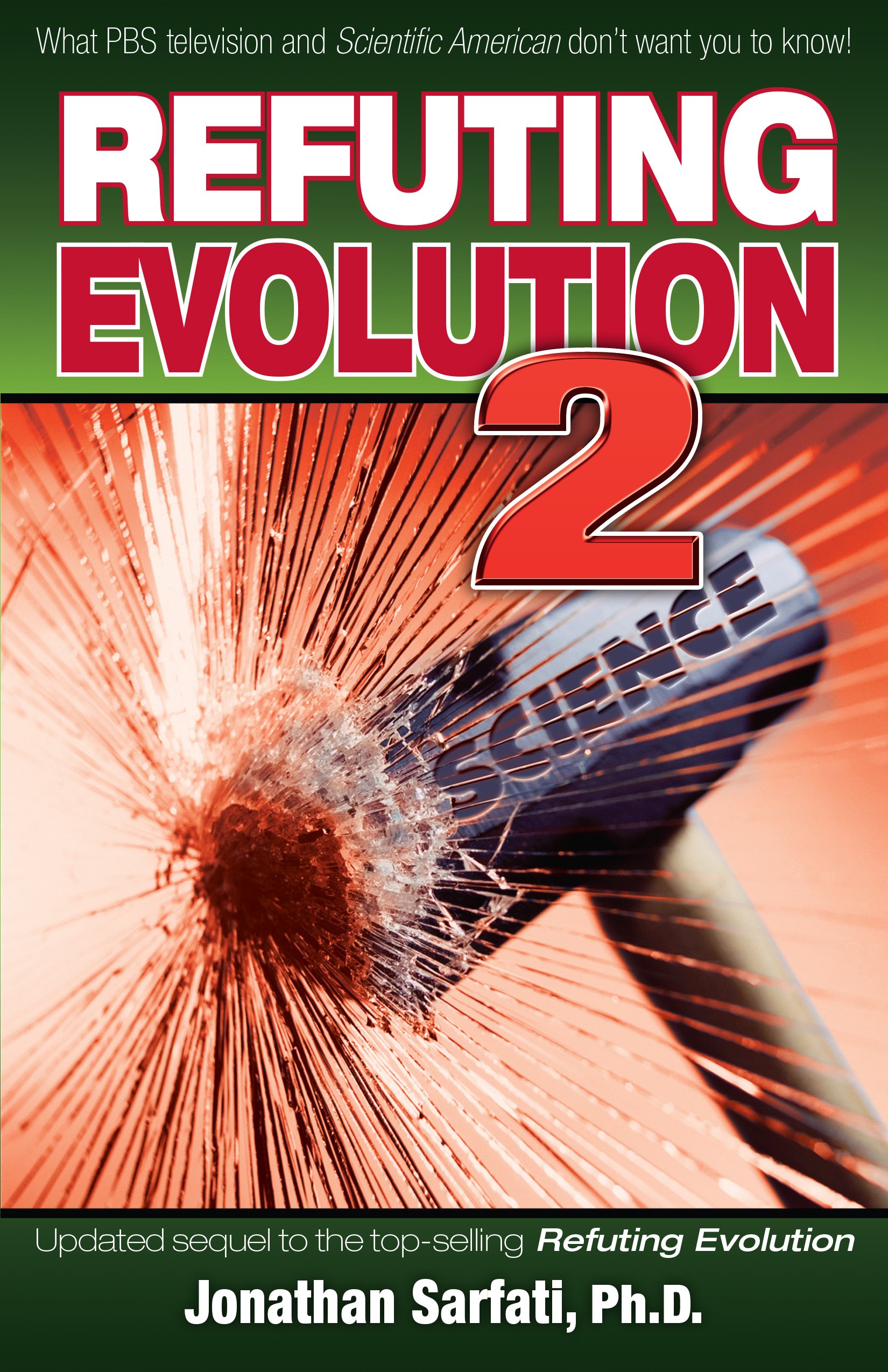 Refuting Evolution 2: What Pbs and the Scientific Community Don't Want You to Know