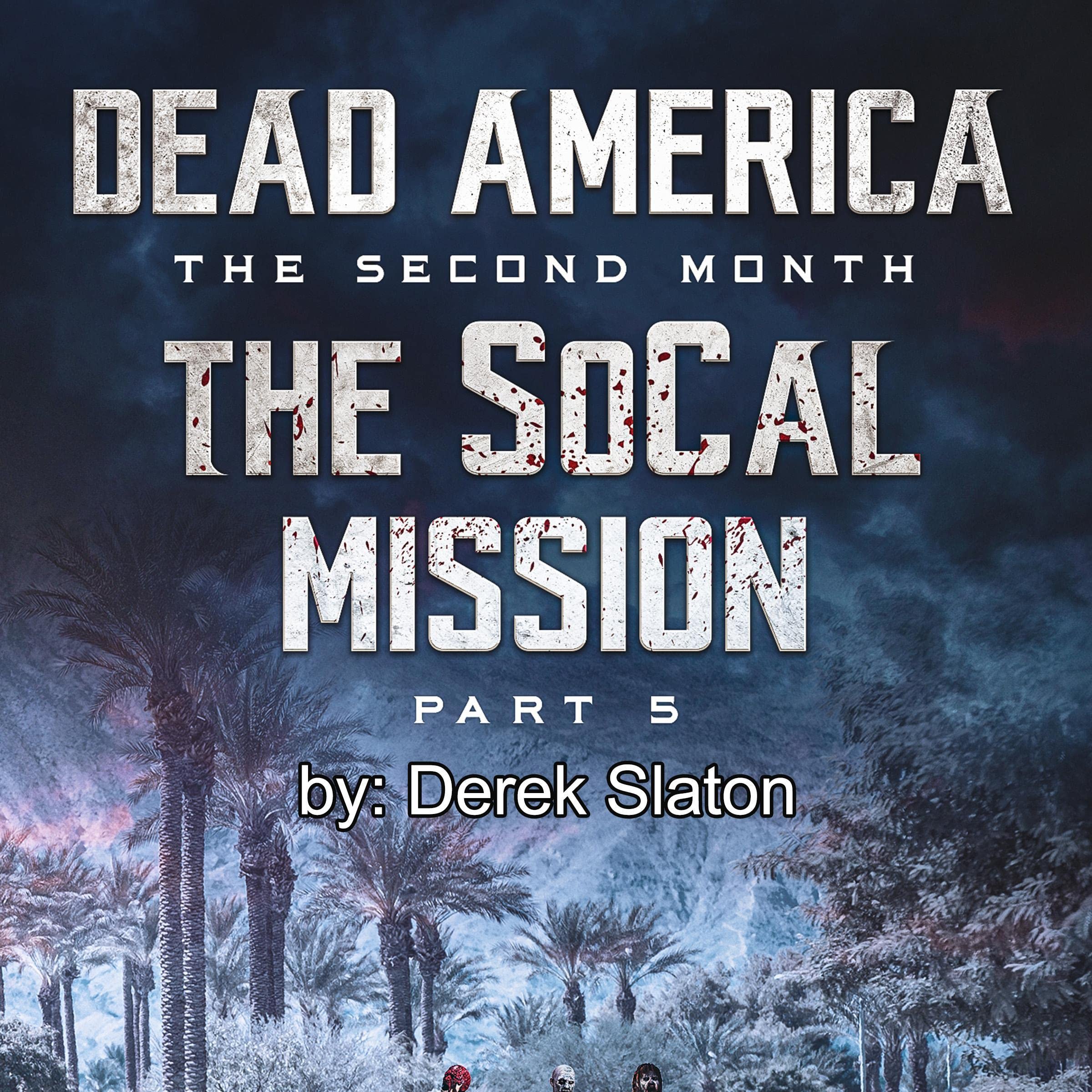 Cover art for Dead America - The SoCal Mission Pt. 5