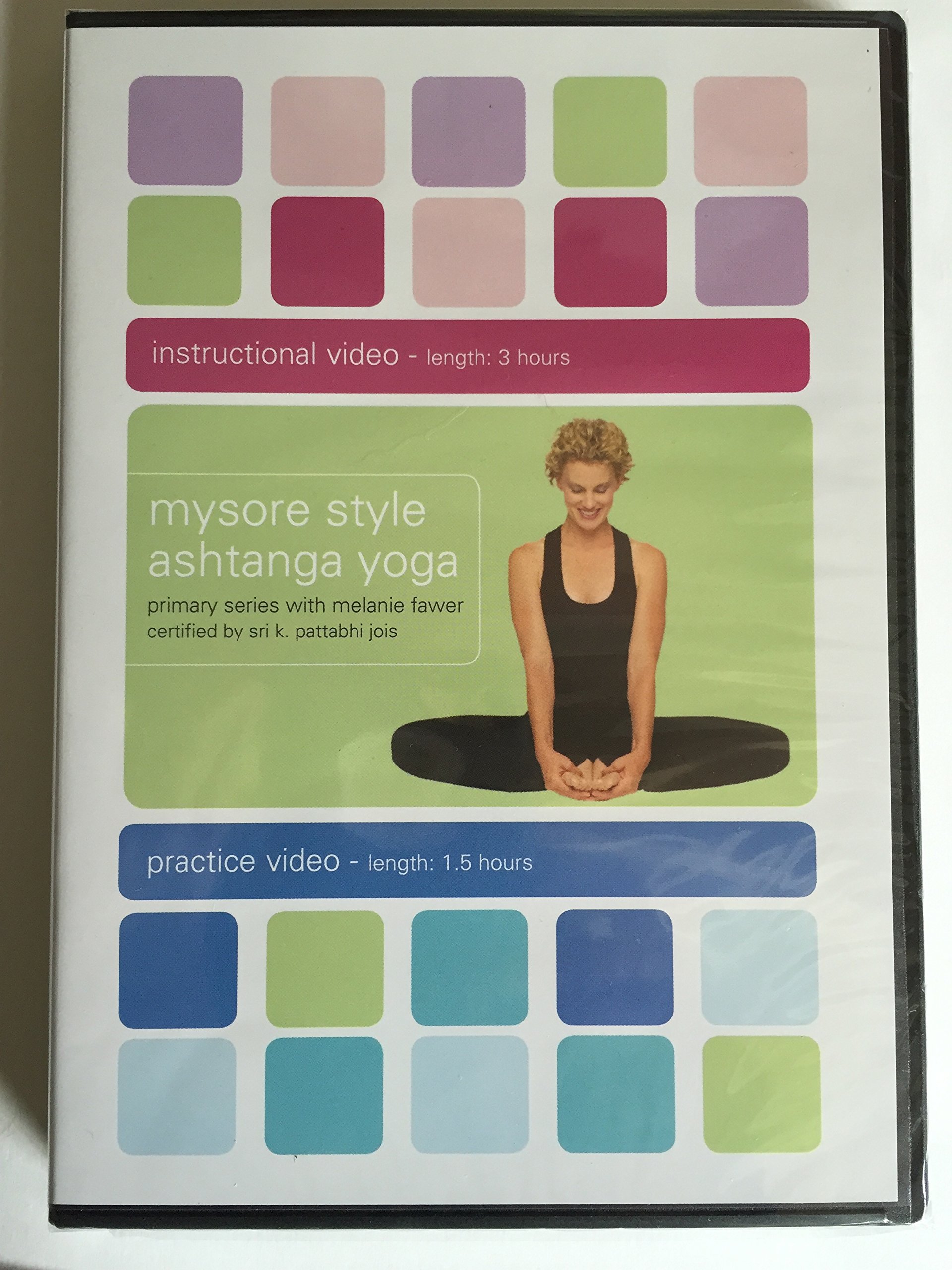 Mysore Style Ashtanga Yoga: Primary Series with Melanie Fawer Certified by Sri K. Pattabhi Jois