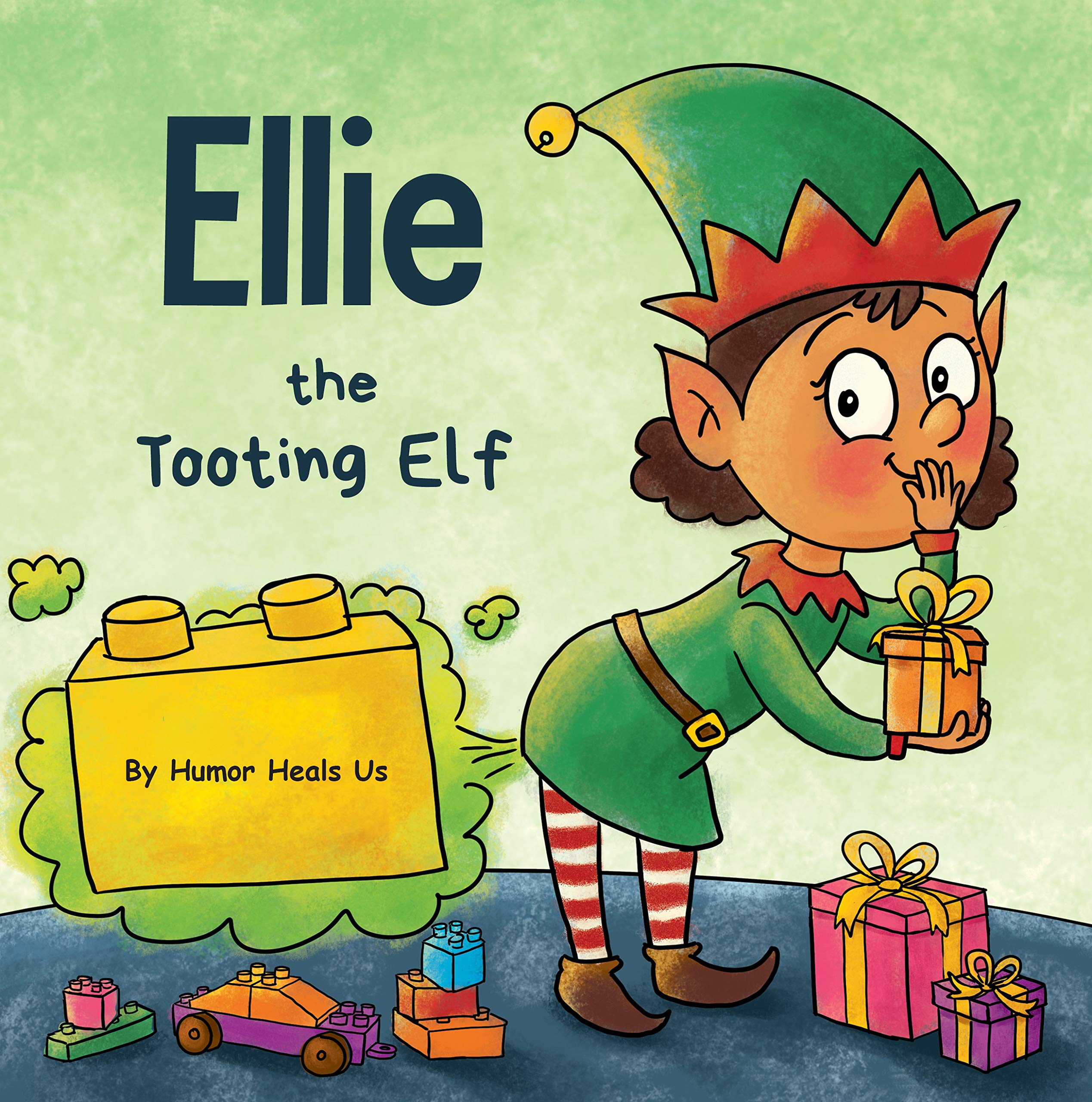 Ellie the Tooting Elf: A Story About an Elf Who Toots (Farts) (Farting Adventures Book 9)
