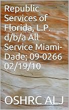 Republic Services of Florida, L.P. d/b/a All Service Miami-Dade; 09-0266 02/19/10