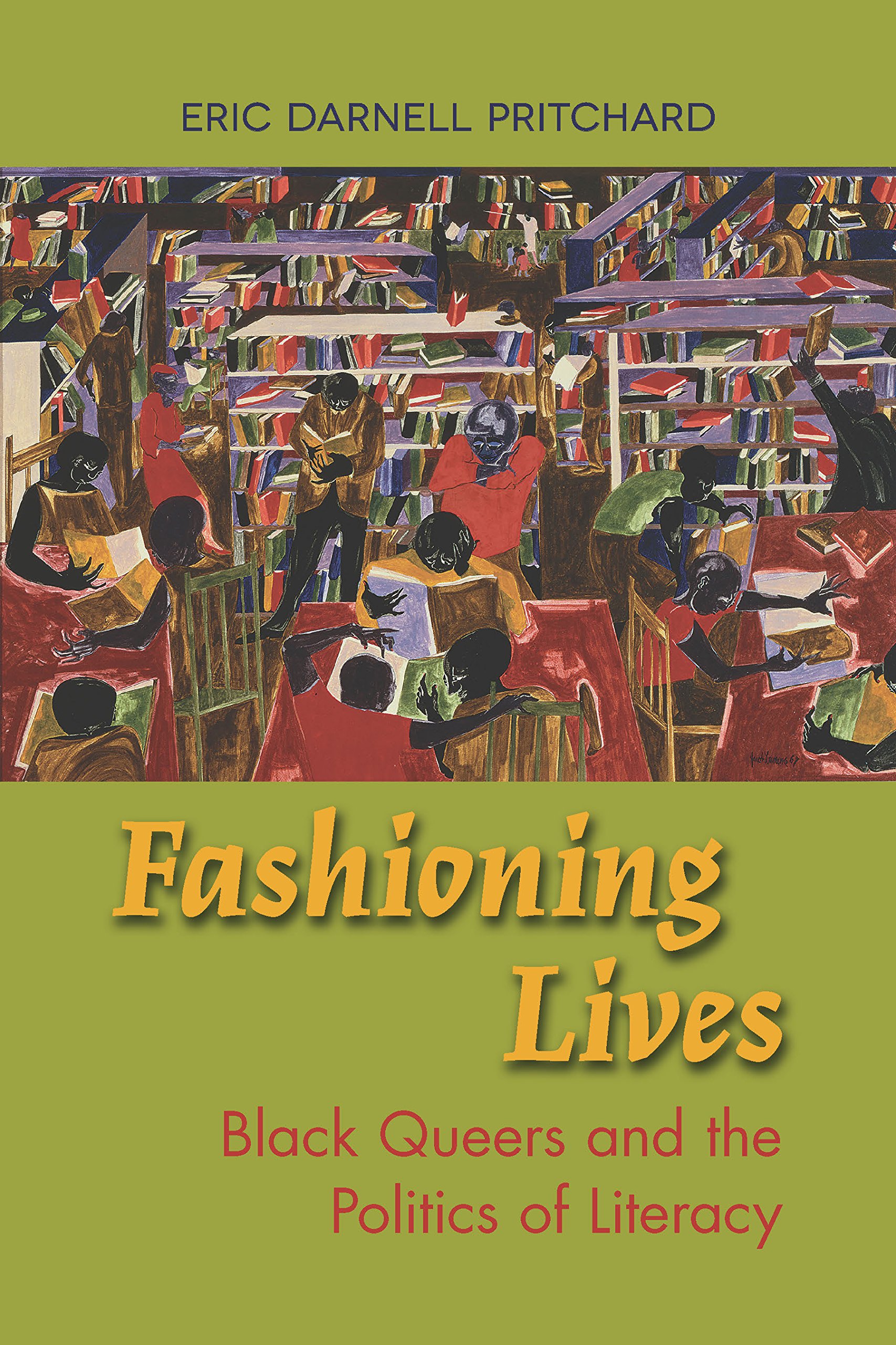Fashioning Lives: Black Queers and the Politics of Literacy