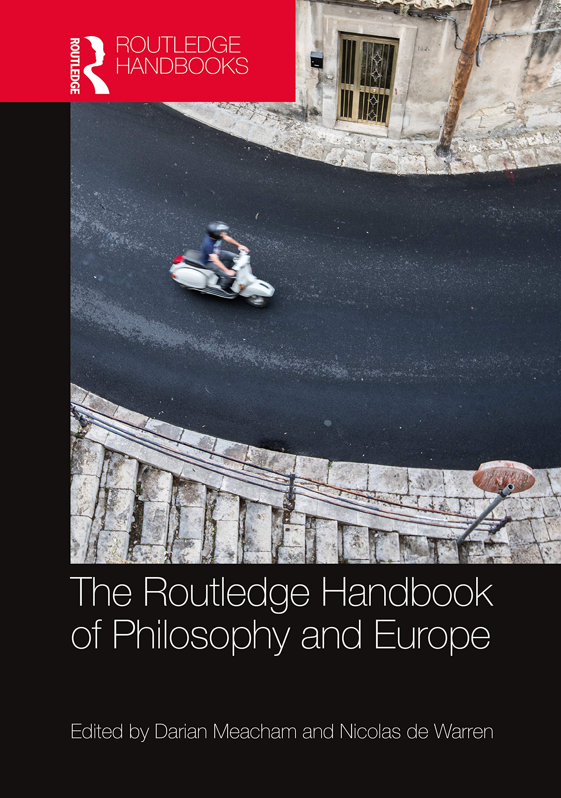 The Routledge Handbook of Philosophy and Europe (Routledge Handbooks in Philosophy)