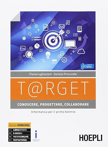 T@rget conoscere, progettare, collaborare. Informatica per il primo biennio. Per le Scuole superiori. Con e-book. Con espansione online. Con Libro: Laboratorio