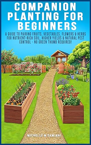 Companion Planting For Beginners: A Guide To Pairing Fruits, Vegetables,