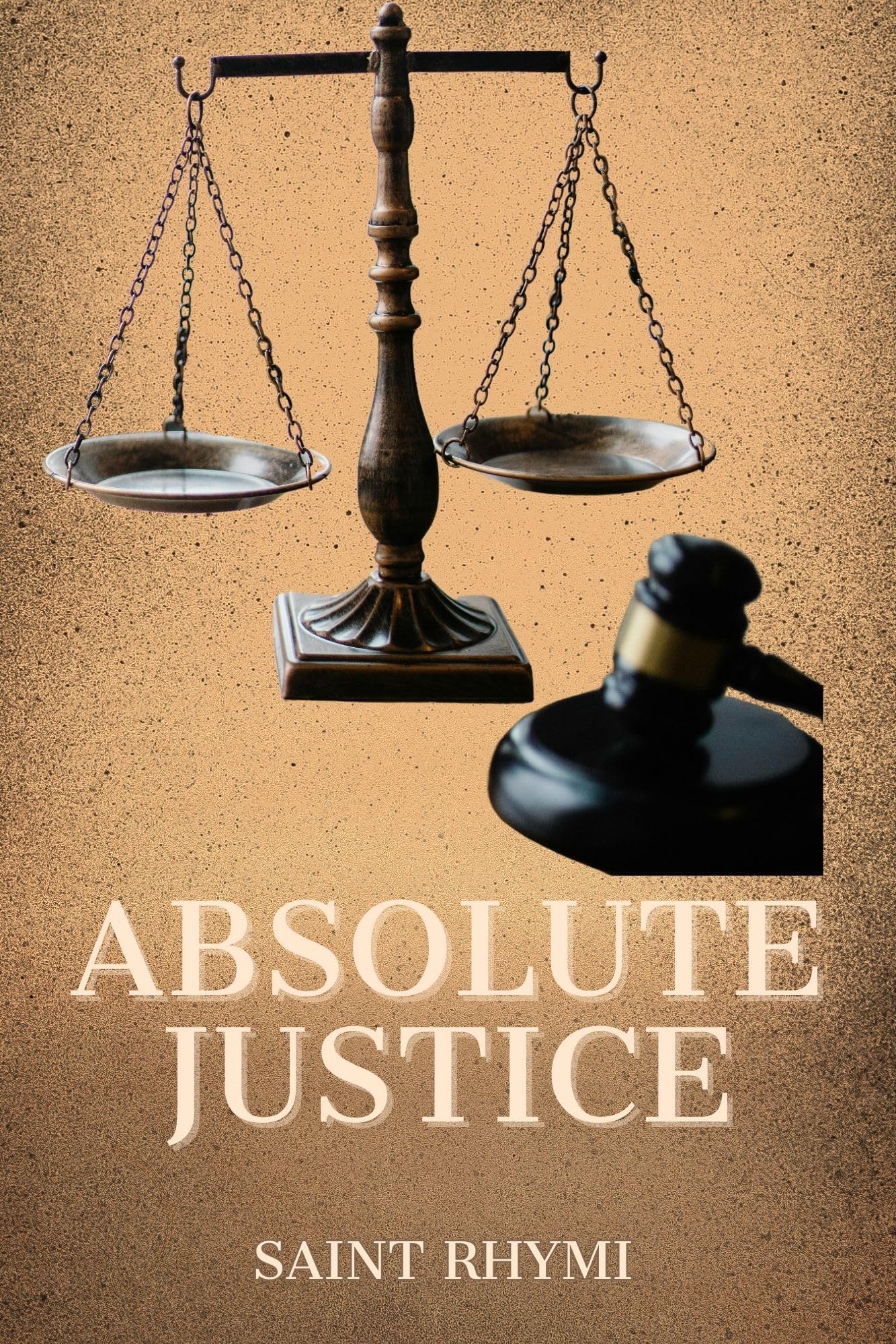 ABSOLUTE JUSTICE: VOLUME 1