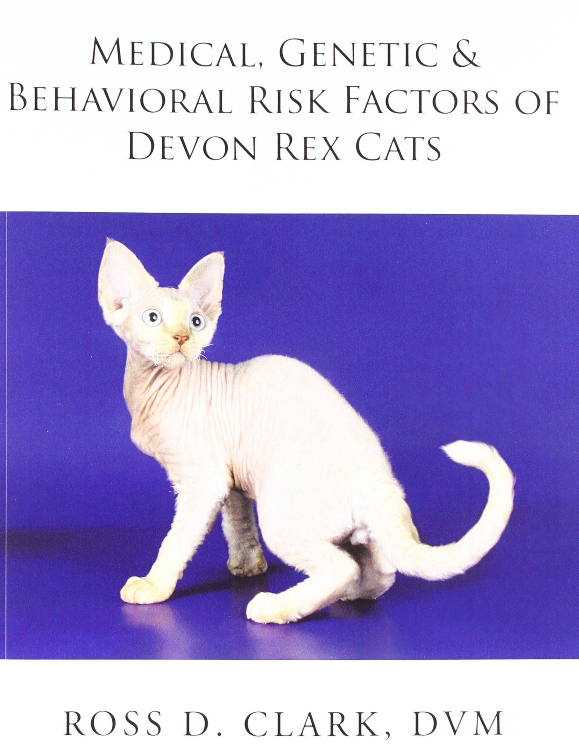 Medical Genetic And Behavioral Risk Factors Of Devon Rex Cats