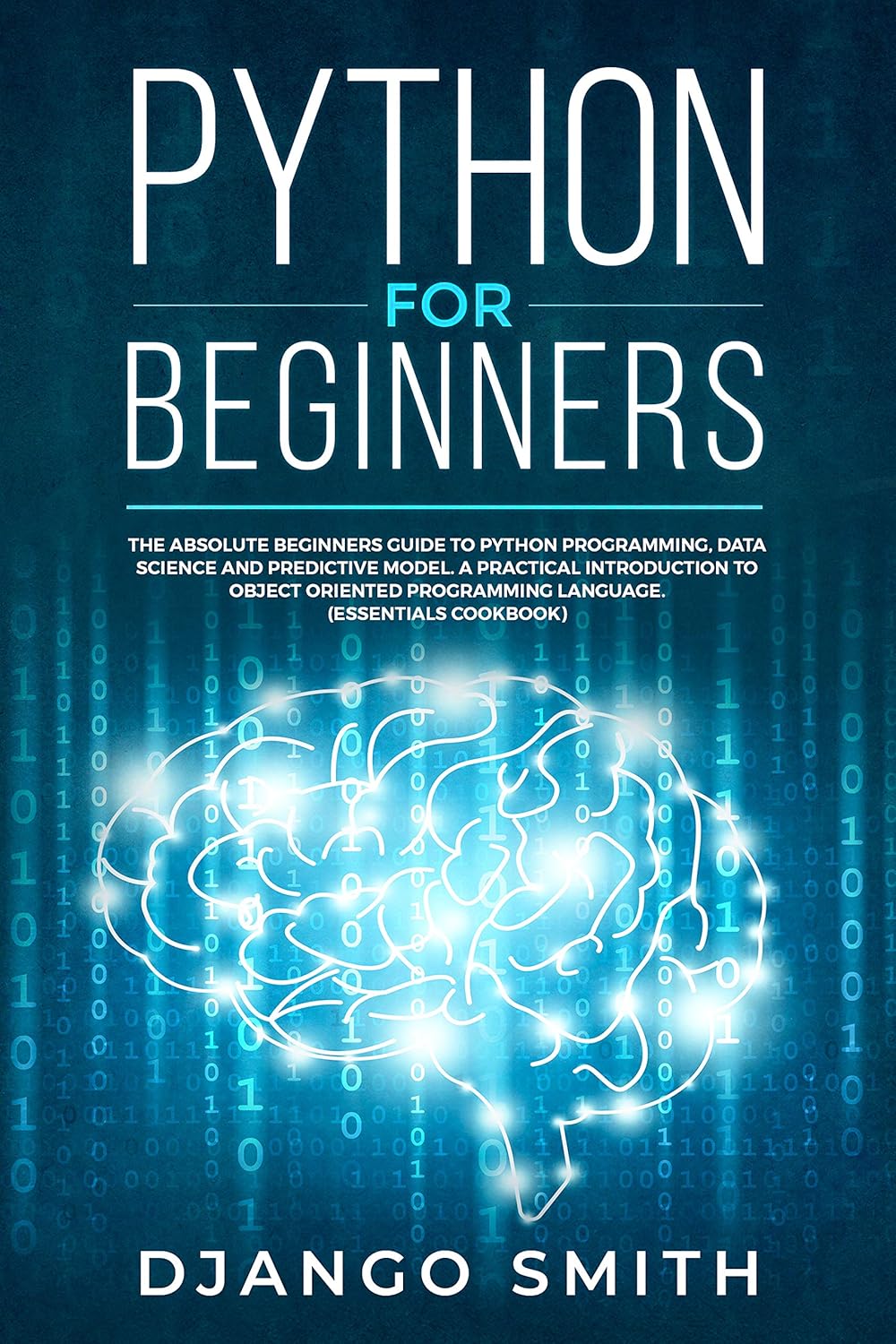 Amazon.com: Python for Beginners: The Absolute Beginners Guide to ...