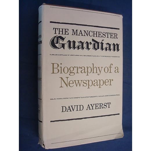 The Manchester Guardian;: Biography of a newspaper