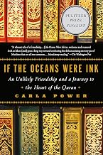 If the Oceans Were Ink: An Unlikely Friendship and a Journey to the Heart of the Quran