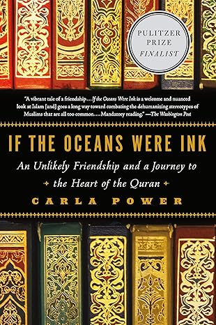If the Oceans Were Ink: An Unlikely Friendship and a Jouey to the Heart of the Quran-Wow! eBook