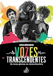 Vozes transcendentes: Os novos gêneros na música brasileira