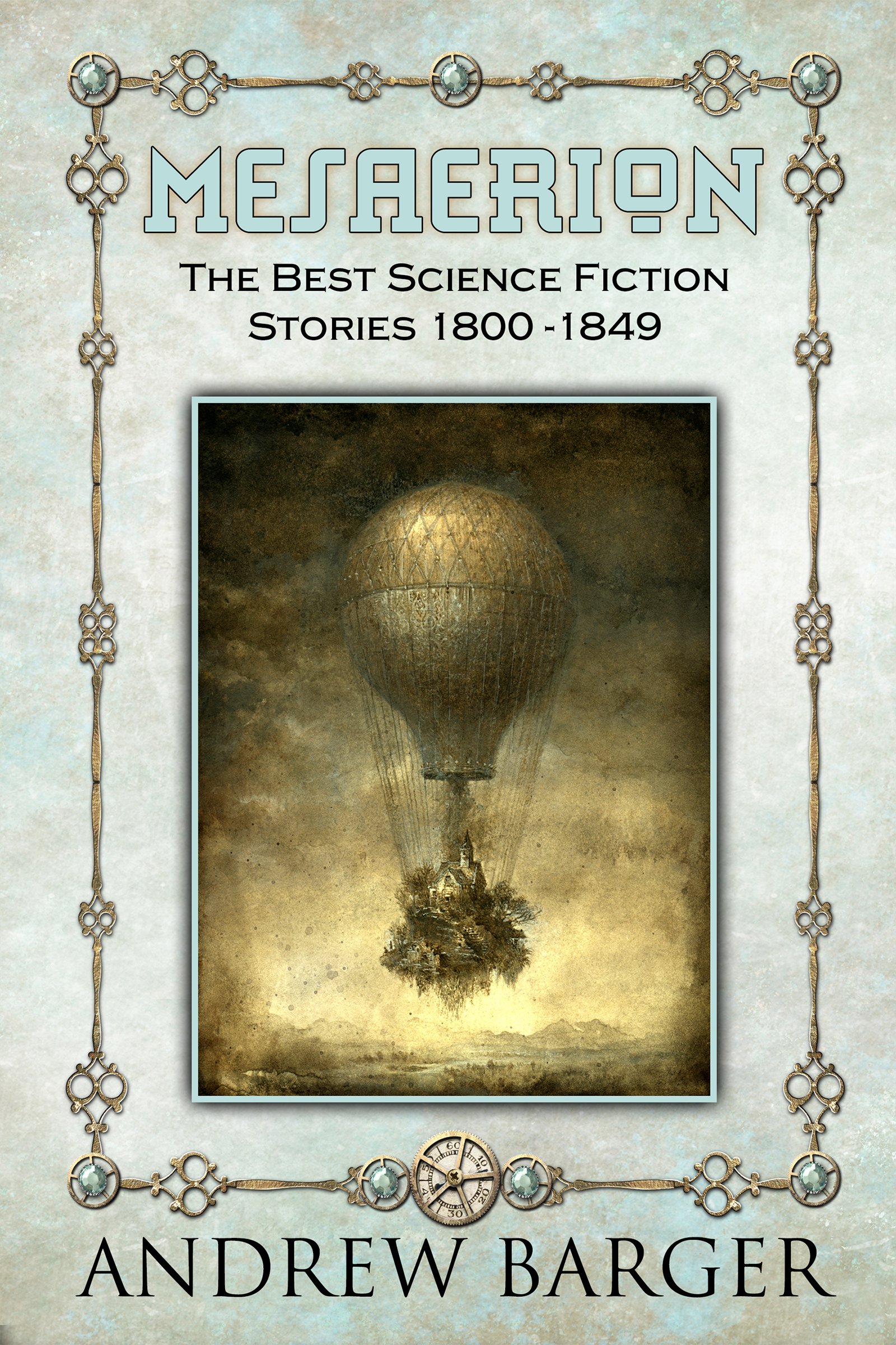 Mesaerion: The Best Science Fiction Stories 1800-1849 (Best Short Stories 1800-1849 Book 5)