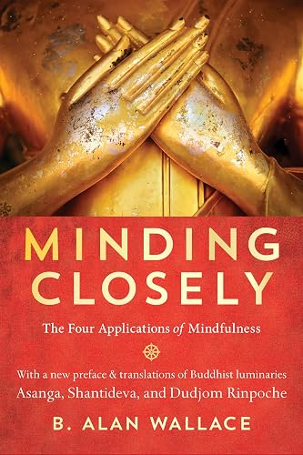 Minding Closely: The Four Applications of Mindfulness