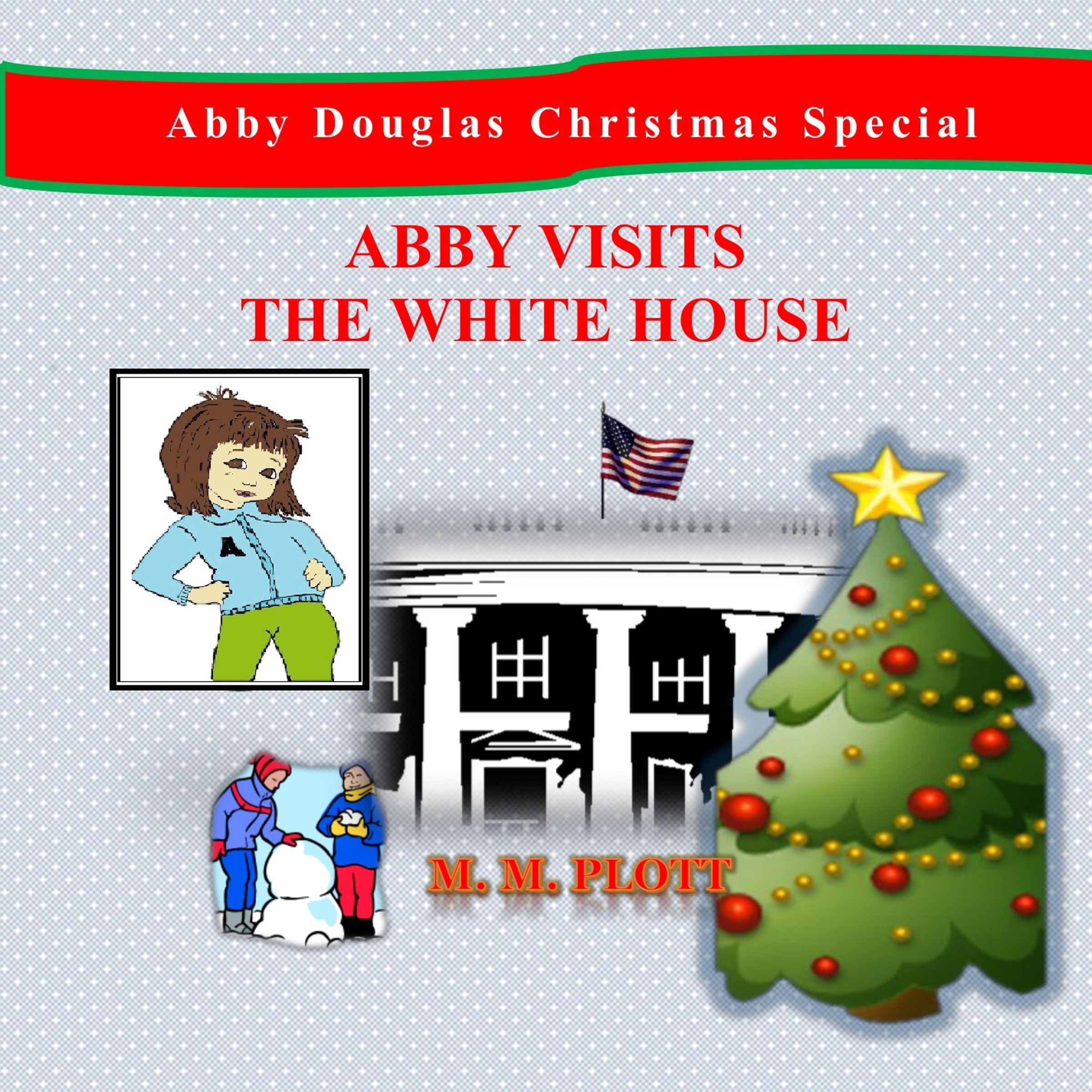 Cover art for Abby Visits the White House