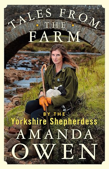 Tales From The Farm By The Yorkshire Shepherdess