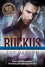 Ruckus (SEAL Team Alpha Book 1)
