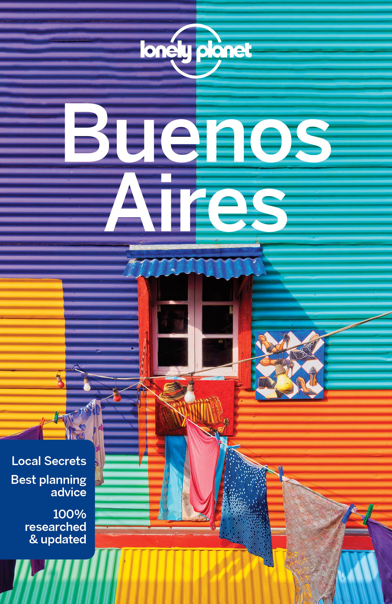 Lonely Planet Buenos Aires: Lonely Planet's most comprehensive guide to the cit
