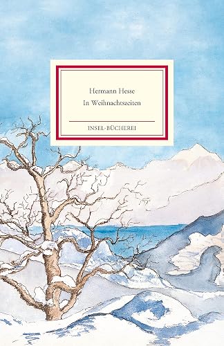 In Weihnachtszeiten: Betrachtungen, Gedichte und Aquarelle | Einmalige Sonderausgabe (Insel-Bücherei)