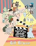 Action!: Professor Know-it-All's Guide to Film and Video (DIY)